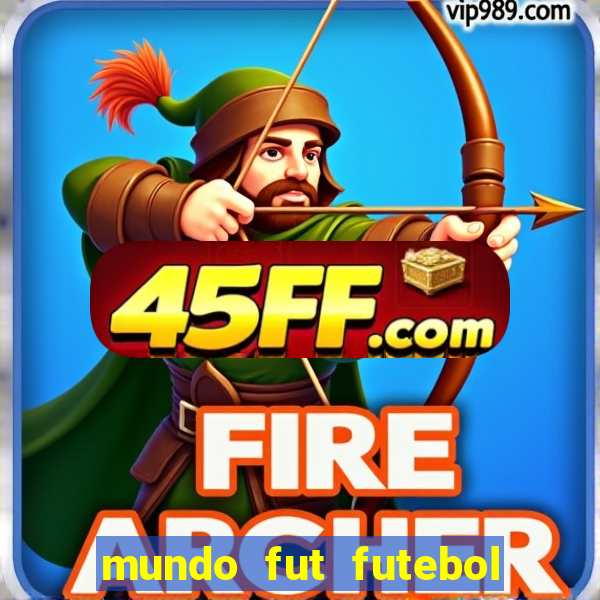 mundo fut futebol ao vivo